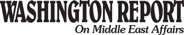 Washington Report on Middle East Affairs | Telling the truth for more than 35 years